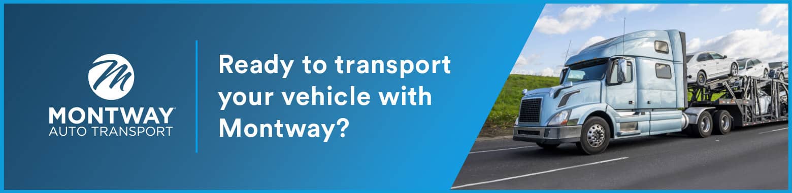 Ready to transport your vehicle with Montway?